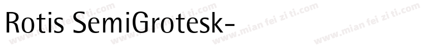 Rotis SemiGrotesk字体转换